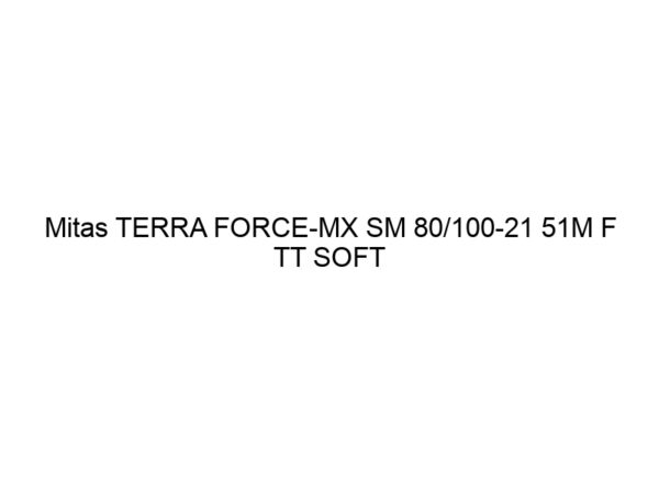 Mitas TERRA FORCE-MX SM 80/100-21 51M F TT SOFT RED/YELLOW NHS