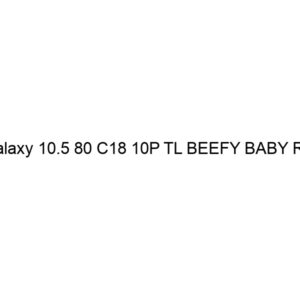 Galaxy 10.5 80 C18 10P TL BEEFY BABY R-4
