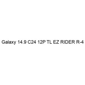 Galaxy 14.9 C24 12P TL EZ RIDER R-4