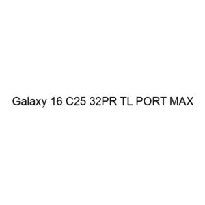 Galaxy 16 C25 32PR TL PORT MAX
