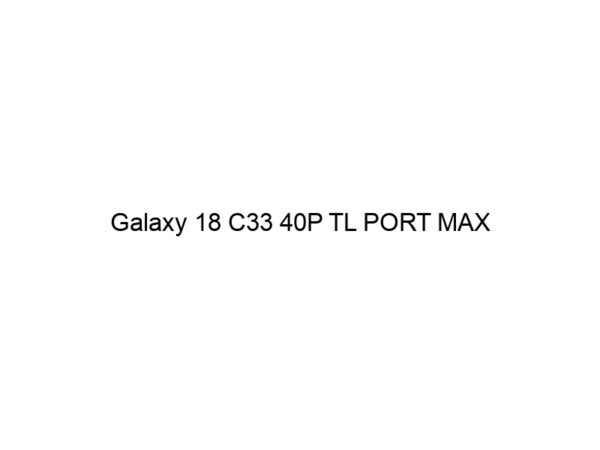 Galaxy 18 C33 40P TL PORT MAX
