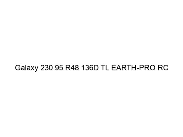 Galaxy 230 95 R48 136D TL EARTH-PRO RC