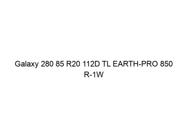 Galaxy 280 85 R20 112D TL EARTH-PRO 850 R-1W