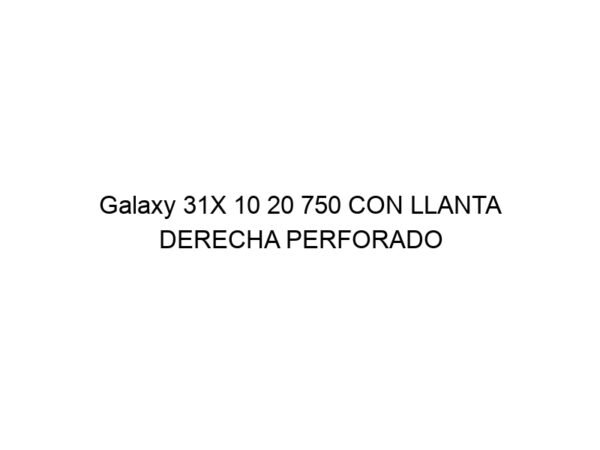 Galaxy 31X 10 20 750 CON LLANTA DERECHA PERFORADO BEEFY BABY (MACIZO NEGRO)