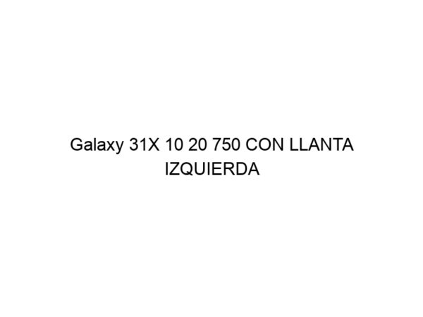 Galaxy 31X 10 20 750 CON LLANTA IZQUIERDA PERFORADO BEEFY BABY (MACIZO NEGRO)