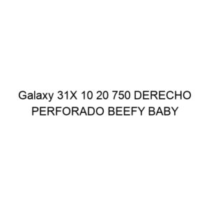 Galaxy 31X 10 20 750 DERECHO PERFORADO BEEFY BABY