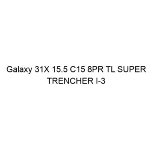 Galaxy 31X 15.5 C15 8PR TL SUPER TRENCHER I-3