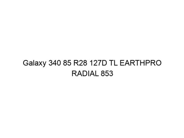 Galaxy 340 85 R28 127D TL EARTHPRO RADIAL 853