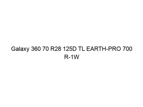 Galaxy 360 70 R28 125D TL EARTH-PRO 700 R-1W
