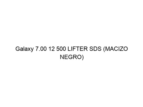 Galaxy 7.00 12 500 LIFTER SDS (MACIZO NEGRO)