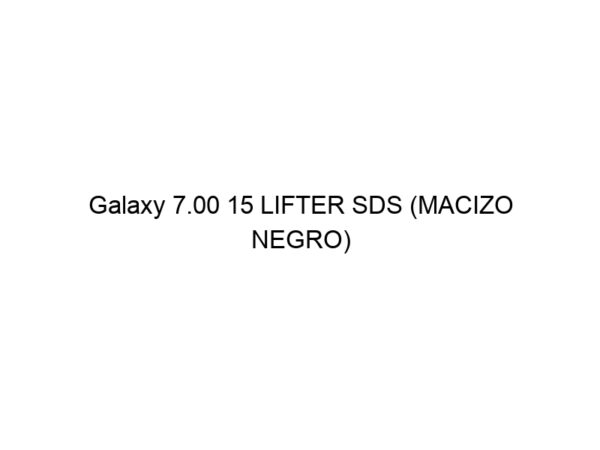Galaxy 7.00 15 LIFTER SDS (MACIZO NEGRO)