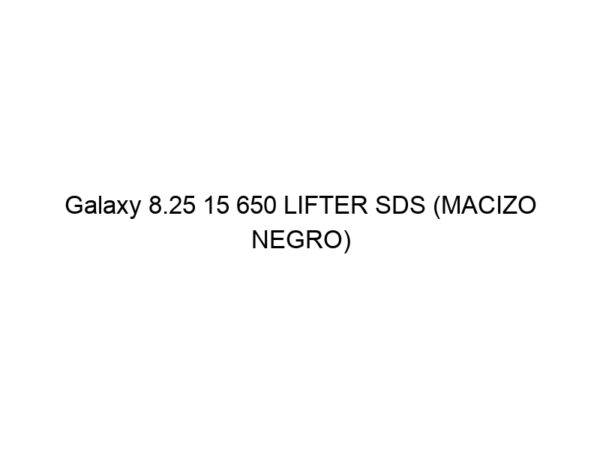 Galaxy 8.25 15 650 LIFTER SDS (MACIZO NEGRO)