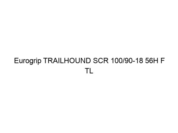 Eurogrip TRAILHOUND SCR 100/90-18 56H F TL
