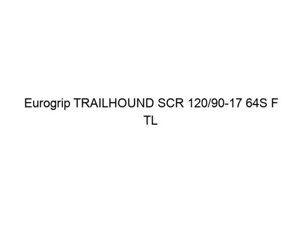 Eurogrip TRAILHOUND SCR 120/90-17 64S F TL