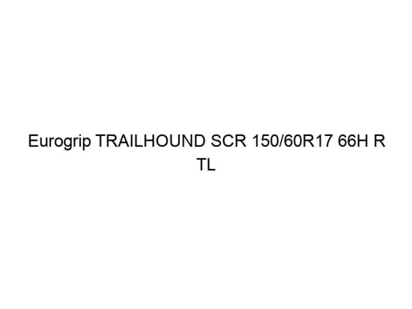 Eurogrip TRAILHOUND SCR 150/60R17 66H R TL