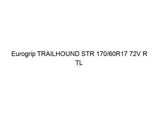 Eurogrip TRAILHOUND STR 170/60R17 72V R TL