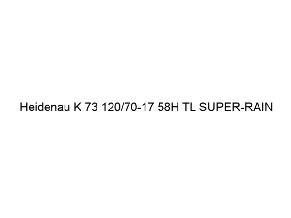 Heidenau K 73 120/70-17 58H TL SUPER-RAIN