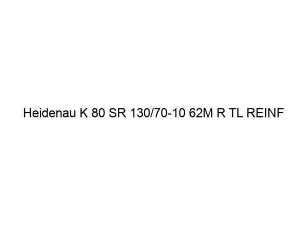 Heidenau K 80 SR 130/70-10 62M R TL REINF