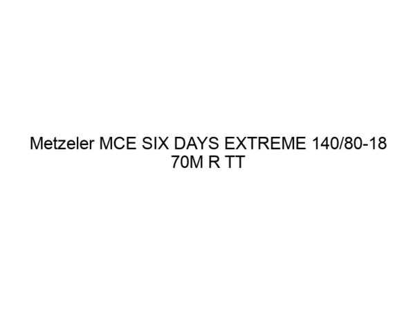 Metzeler MCE SIX DAYS EXTREME 140/80-18 70M R TT SUPERSOFT (DOT21