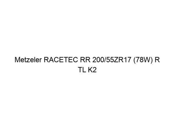 Metzeler RACETEC RR 200/55ZR17 (78W) R TL K2 (DOT20)
