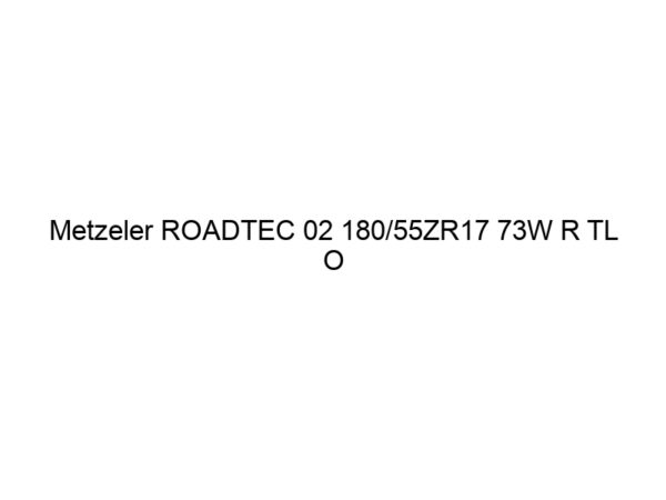 Metzeler ROADTEC 02 180/55ZR17 73W R TL O