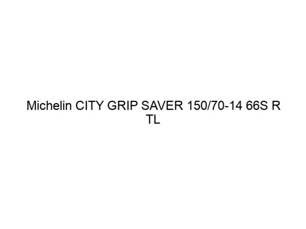 Michelin CITY GRIP SAVER 150/70-14 66S R TL