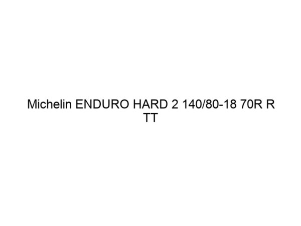 Michelin ENDURO HARD 2 140/80-18 70R R TT