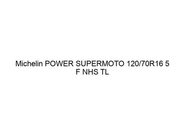Michelin POWER SUPERMOTO 120/70R16 5 F NHS TL MEDIUM