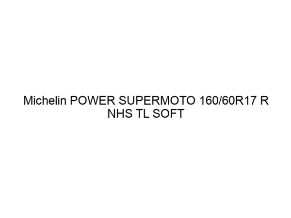 Michelin POWER SUPERMOTO 160/60R17 R NHS TL SOFT