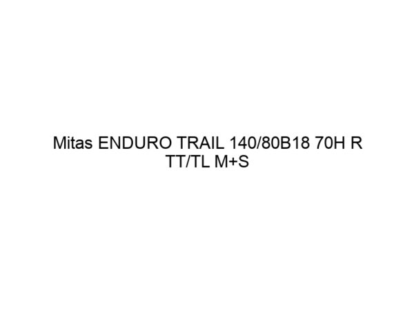 Mitas ENDURO TRAIL 140/80B18 70H R TT/TL M+S
