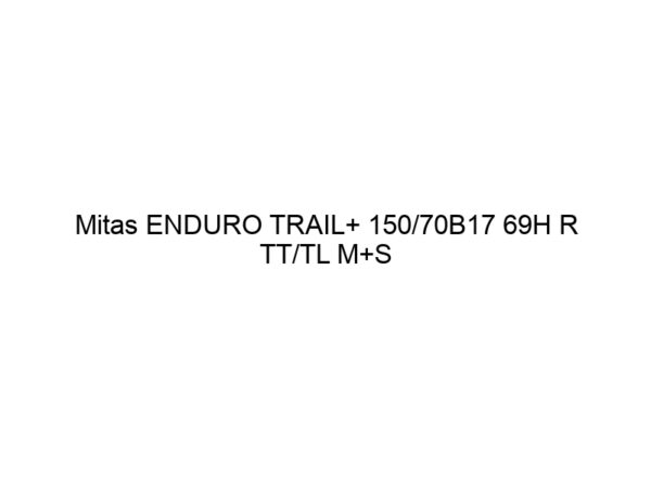 Mitas ENDURO TRAIL+ 150/70B17 69H R TT/TL M+S DAKAR