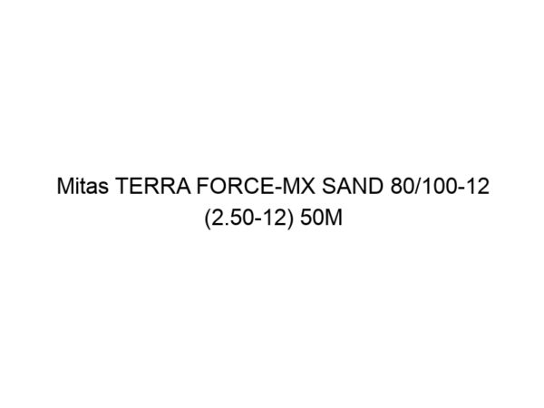 Mitas TERRA FORCE-MX SAND 80/100-12 (2.50-12) 50M R TT