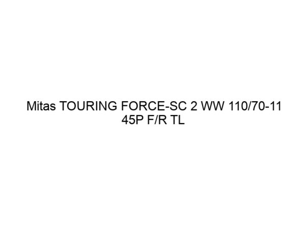Mitas TOURING FORCE-SC 2 WW 110/70-11 45P F/R TL