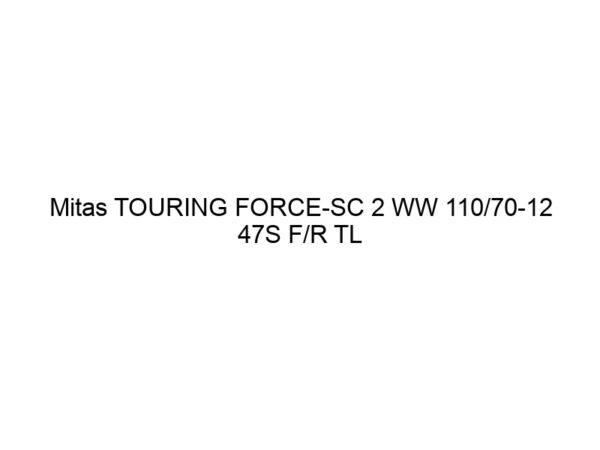 Mitas TOURING FORCE-SC 2 WW 110/70-12 47S F/R TL