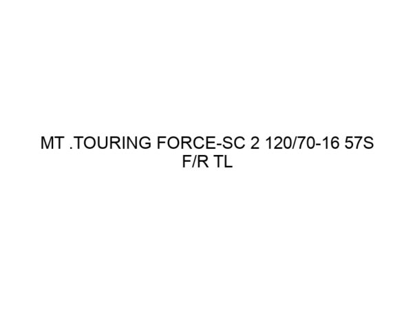 MT .TOURING FORCE-SC 2 120/70-16 57S F/R TL