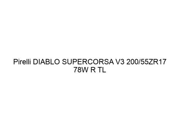 Pirelli DIABLO SUPERCORSA V3 200/55ZR17 78W R TL SC2 (DOT21)
