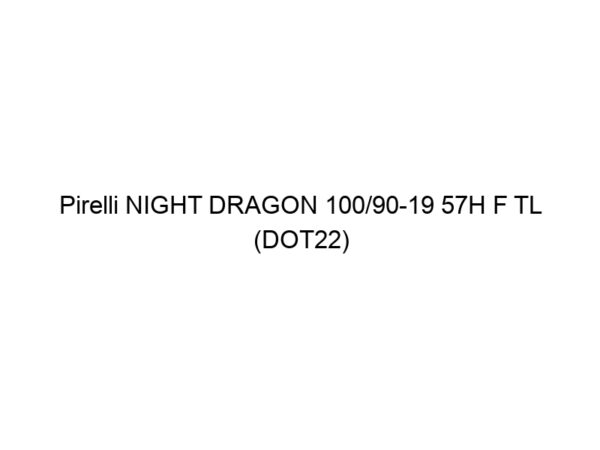 Pirelli NIGHT DRAGON 100/90-19 57H F TL (DOT22)