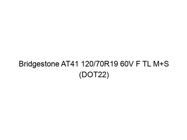 Bridgestone AT41 120/70R19 60V F TL M+S (DOT22)