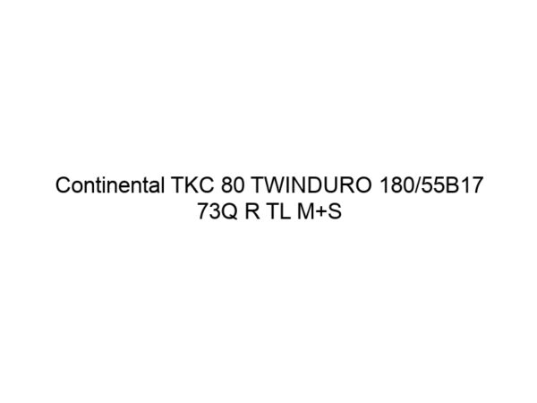 Continental TKC 80 TWINDURO 180/55B17 73Q R TL M+S