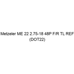 Metzeler ME 22 2.75-18 48P F/R TL REF (DOT22)