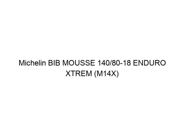 Michelin BIB MOUSSE 140/80-18 ENDURO XTREM (M14X)
