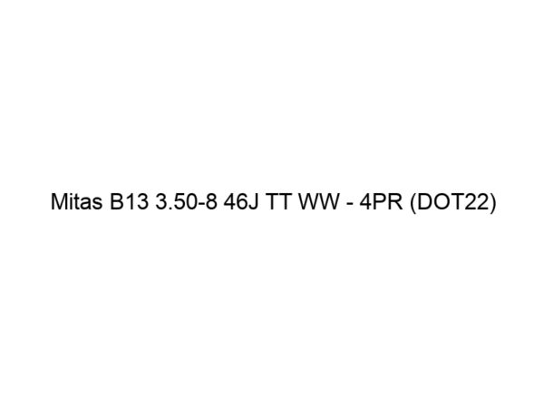 Mitas B13 3.50-8 46J TT WW - 4PR (DOT22)