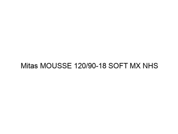 Mitas MOUSSE 120/90-18 SOFT MX NHS