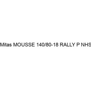 Mitas MOUSSE 140/80-18 RALLY P NHS