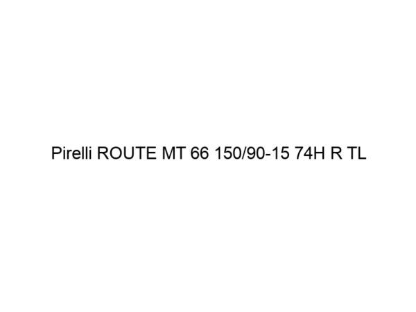 Pirelli ROUTE MT 66 150/90-15 74H R TL